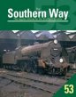 Southern Way Issue No 53